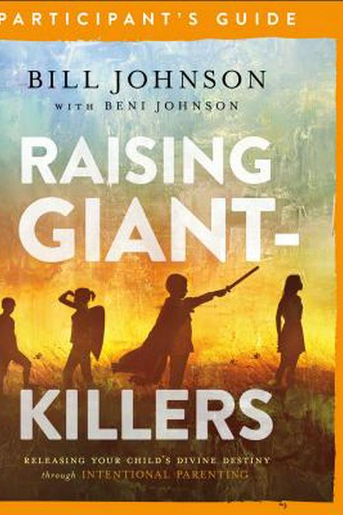 Cover Art for 9780800799250, Raising Giant-Killers Participant's GuideReleasing Your Child's Divine Destiny Through I... by Johnson