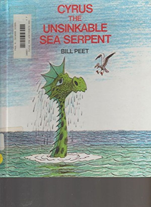 Cover Art for 9780606033343, Cyrus the Unsinkable Sea Serpent by Bill Peet