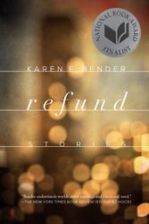 Cover Art for 9781619026230, Refund: Stories by Karen E. Bender