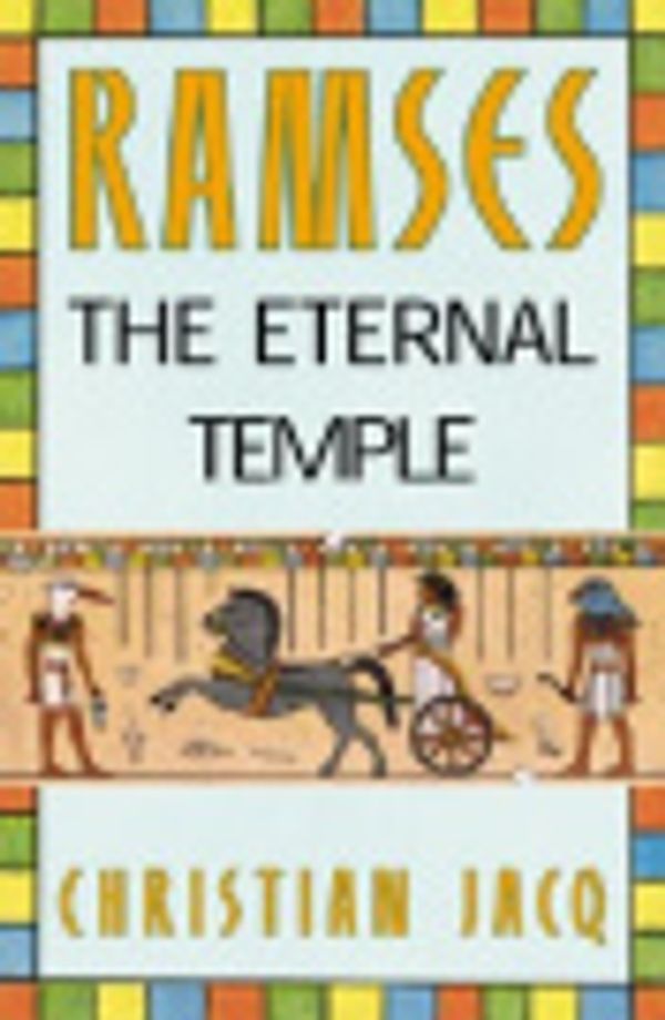 Cover Art for 9780446923095, Ramses: The Eternal Temple - Volume II by Christian Jacq