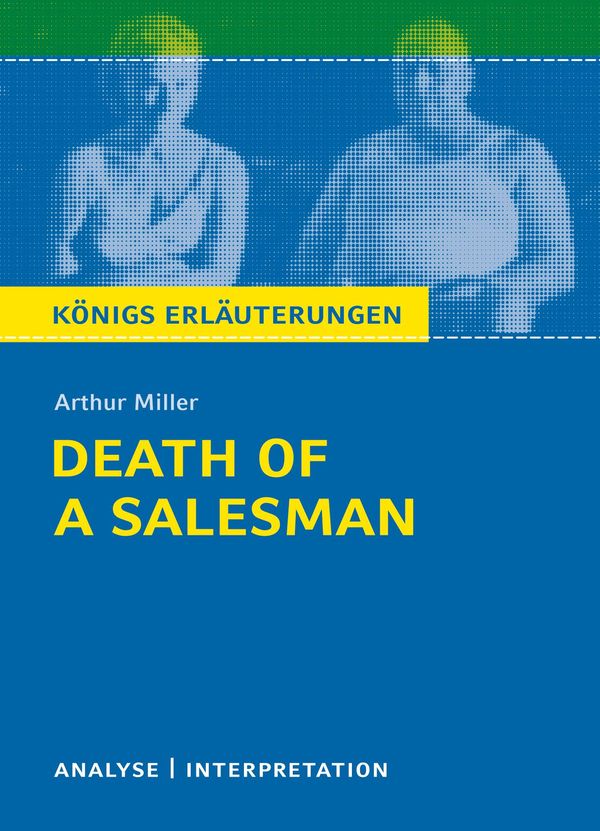 Cover Art for 9783804470033, Death of a Salesman von Arthur Miller. Königs Erläuterungen. by Arthur Miller, Dorothée Leidig
