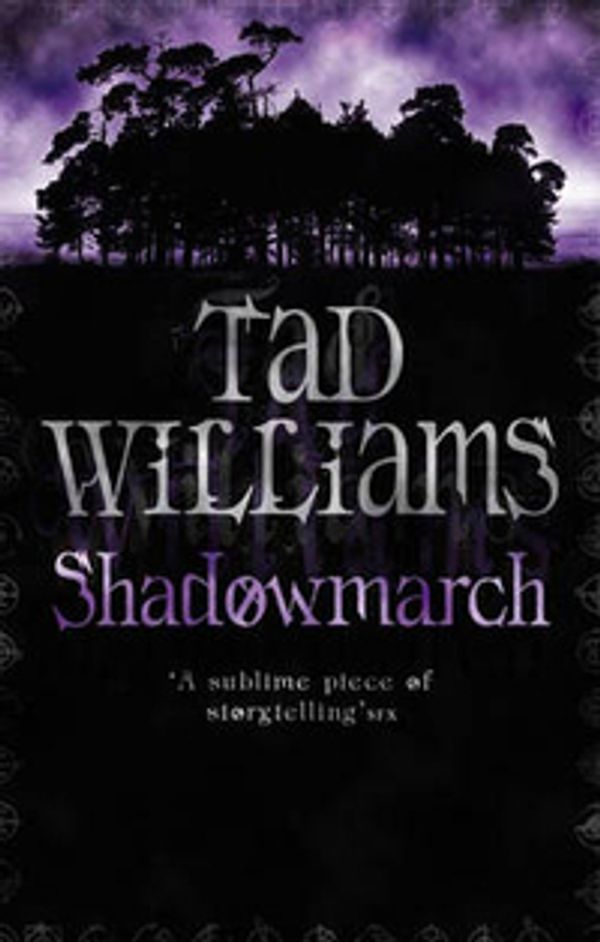 Cover Art for 9781841494432, Shadowmarch by Tad Williams