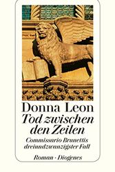 Cover Art for B0798F9JMF, Tod zwischen den Zeilen: Commissario Brunettis dreiundzwanzigster Fall (German Edition) by Donna Leon