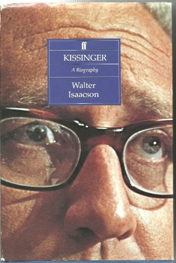 Cover Art for 9780571168583, Kissinger - A Biography by Walter Isaacson