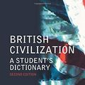 Cover Art for 9780415307772, British Civilization: A Student's Dictionary by John Oakland