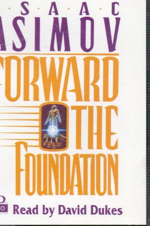 Cover Art for 9780563393764, Forward the Foundation by Isaac Asimov, David Dukes