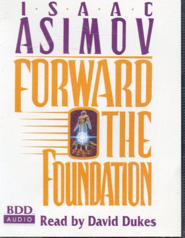Cover Art for 9780563393764, Forward the Foundation by Isaac Asimov, David Dukes