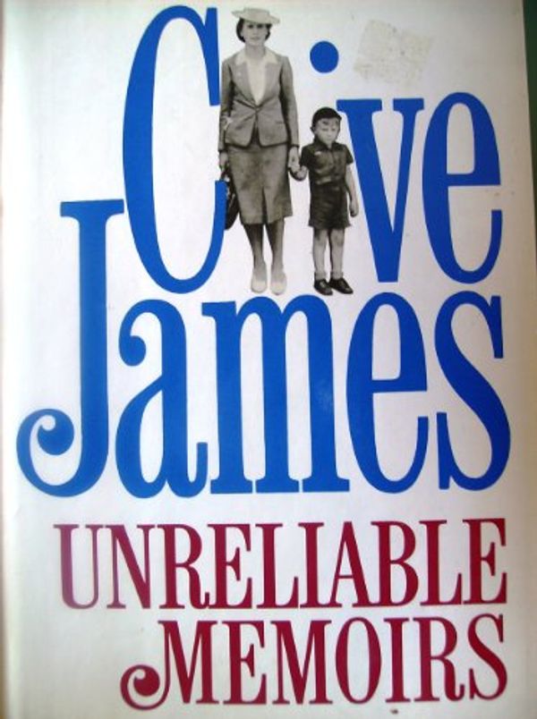 Cover Art for 9780394512631, Unreliable Memoirs by Clive James