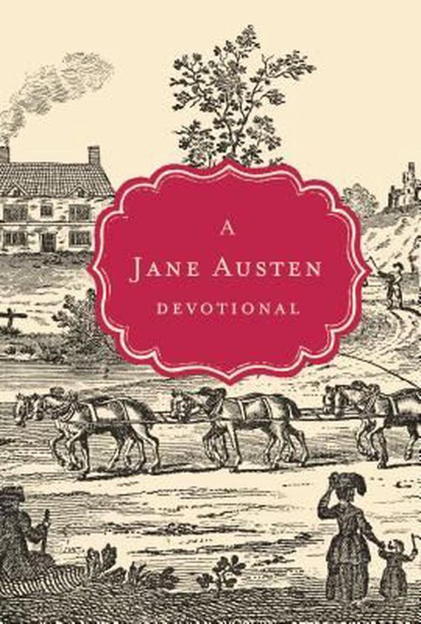 Cover Art for 9781400319534, A Jane Austen Devotional by Thomas Nelson