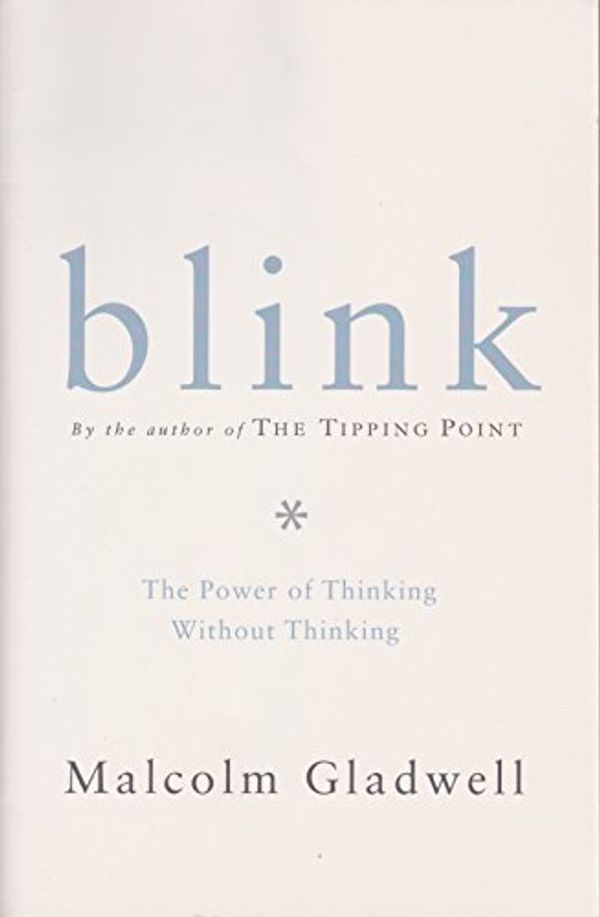 Cover Art for 9780739455296, Blink: The Power of Thinking Without Thinking by Malcolm Gladwell