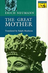 Cover Art for 9780691017808, The Great Mother: An Analysis of the Archetype by Erich Neumann
