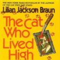 Cover Art for 9781101214077, Cat Who Lived High by Lilian Jackson Braun