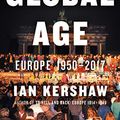 Cover Art for B07G6W6VGF, The Global Age: Europe 1950-2017 (The Penguin History of Europe) by Ian Kershaw