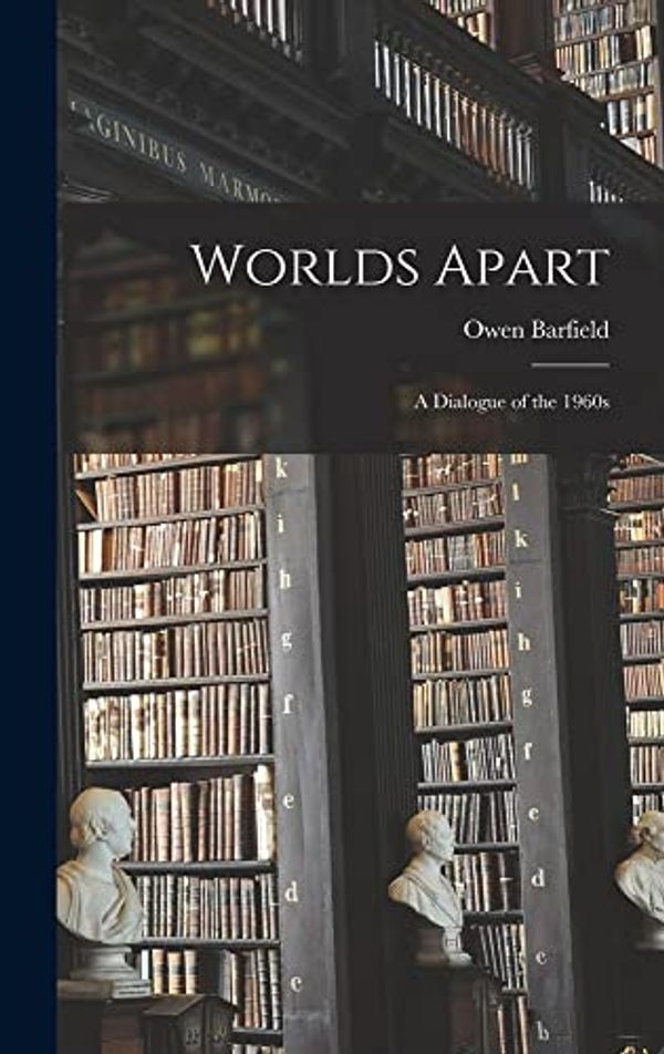 Cover Art for 9781013978340, Worlds Apart: a Dialogue of the 1960s by Owen 1898- Barfield