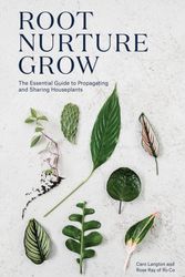 Cover Art for 9781787132184, Root, Nurture, Grow: The Essential Guide to Propagating Houseplants by Caro Langton
