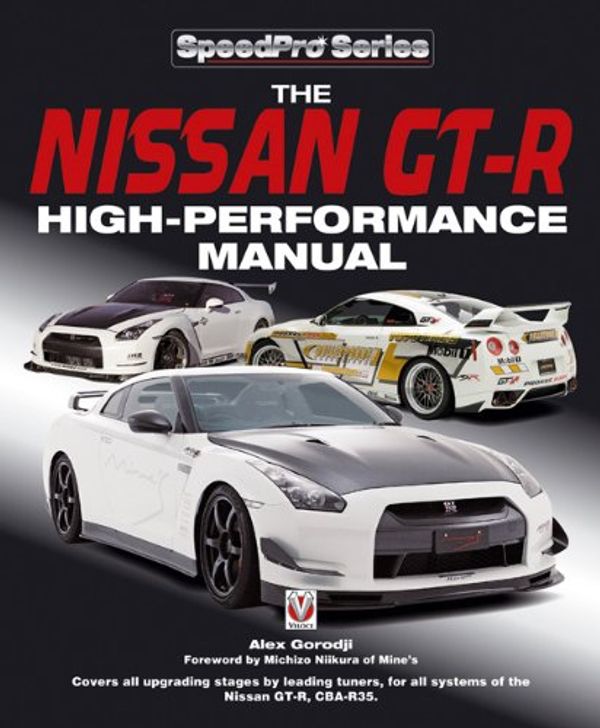 Cover Art for 9781845842246, The Nissan GT-R High-performance Manual by Alex Gorodji