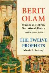 Cover Art for 9780814690420, Berit Olam: The Twelve Prophets, Volume 1: Hosea, Joel, Amos, Obadiah, Jonah by Marvin A. Sweeney