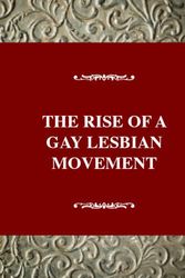 Cover Art for 9780805738636, The Rise of a Gay and Lesbian Movement by Barry D. Adam