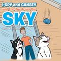 Cover Art for 9781524655488, I-Spy and Cansey and the Toy from the Sky by Alan K. Mason