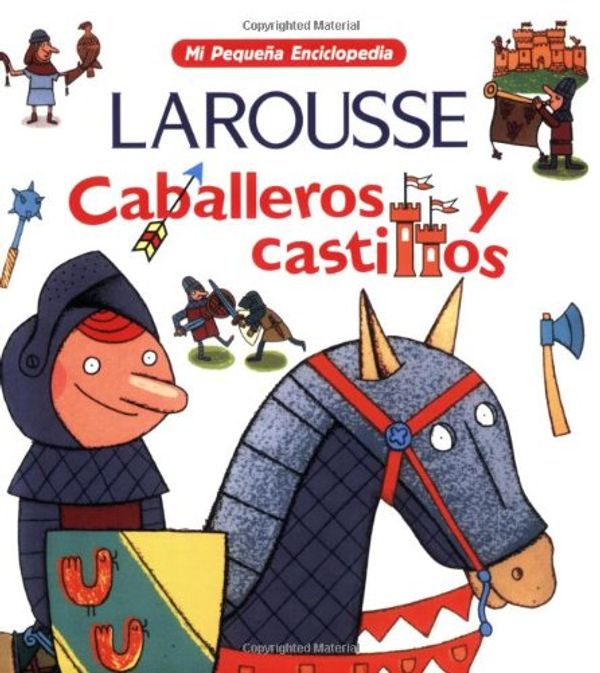Cover Art for 9789702208570, Caballeros y Castillos (Mi Pequena Enciclopedia) by Charles Dutertre
