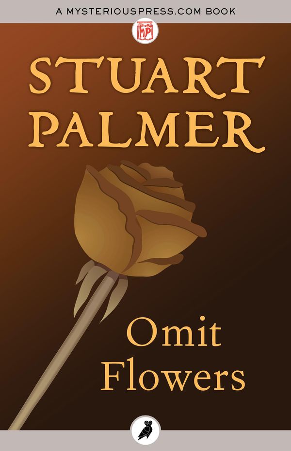 Cover Art for 9781784087593, Omit Flowers by Stuart Palmer