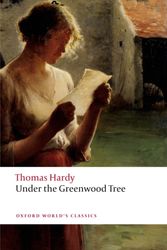 Cover Art for 9780199697205, Under the Greenwood Tree by Thomas Hardy