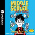 Cover Art for B07PK5SQGV, Middle School: Get Me Out of Here! by James Patterson, Chris Tebbetts