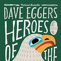 Cover Art for B01DRXCPVI, Heroes of the Frontier by Dave Eggers