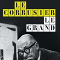 Cover Art for 9780714879109, Le Corbusier Le Grand by Phaidon Editors