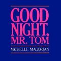 Cover Art for 9780060240790, Goodnight Mr Tom by Michelle Magorian