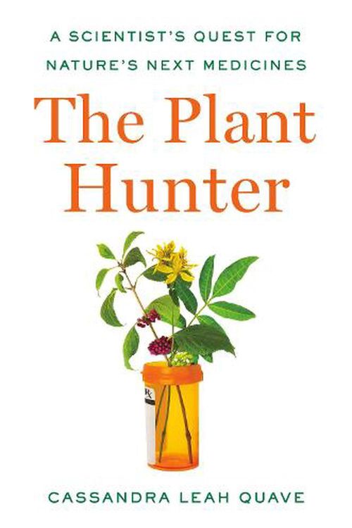 Cover Art for 9781984879110, The Plant Hunter by Cassandra Leah Quave
