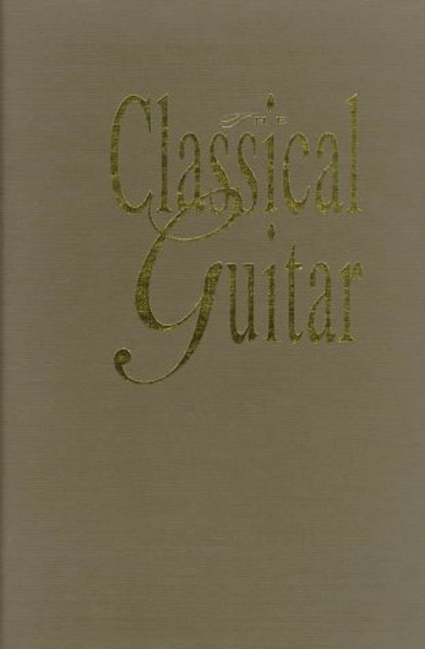 Cover Art for 9780879305024, The Classical Guitar: A Celebration of the Music, the Players, and the Makers by Tony Bacon, Colin Cooper, Jaap Van Eik, Paul Fowles, Brian Jeffery, Richard Johnston, Tim Miklaucic, John Morrish, Heinz Rebellius, Bernard Richardson, Paul Sparks, Graham Wade, Brook Zern