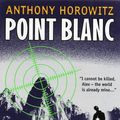 Cover Art for 9780744583588, Point Blanc (Alex Rider) by Anthony Horowitz