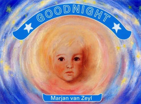 Cover Art for 9780946206612, Goodnight by Marjan van Zeyl