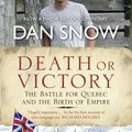 Cover Art for 9780007286218, Death or Victory by Dan Snow
