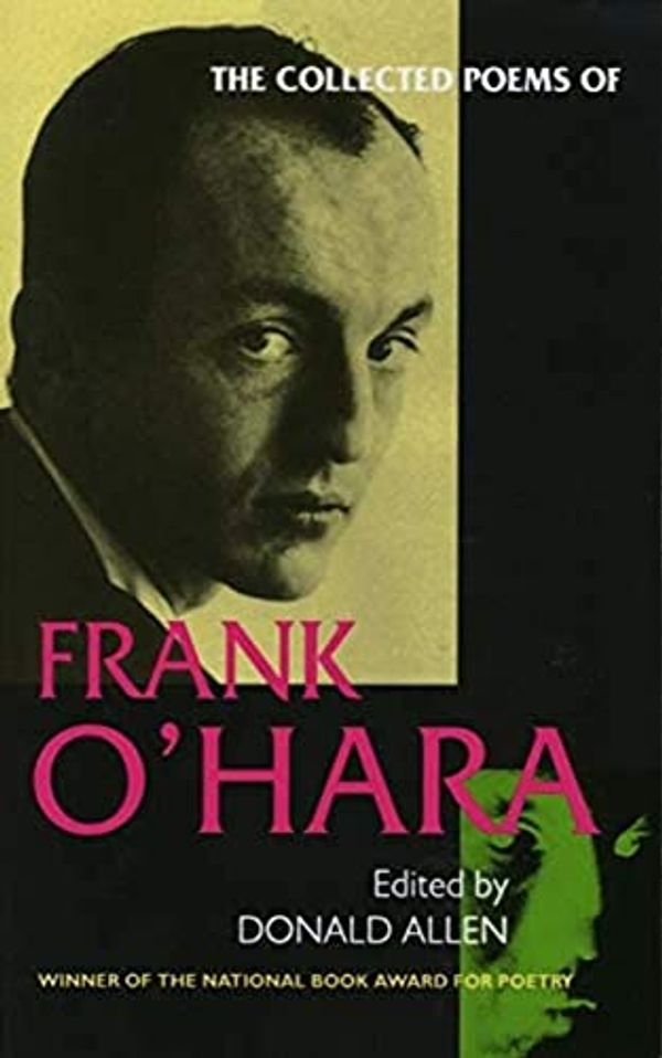 Cover Art for B0BH3LY3HQ, The Collected Poems of Frank O'Hara by Frank O'Hara