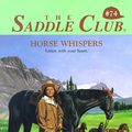 Cover Art for 9780553486247, Horse Whispers (The Saddle Club, Book 74) by Bonnie Bryant