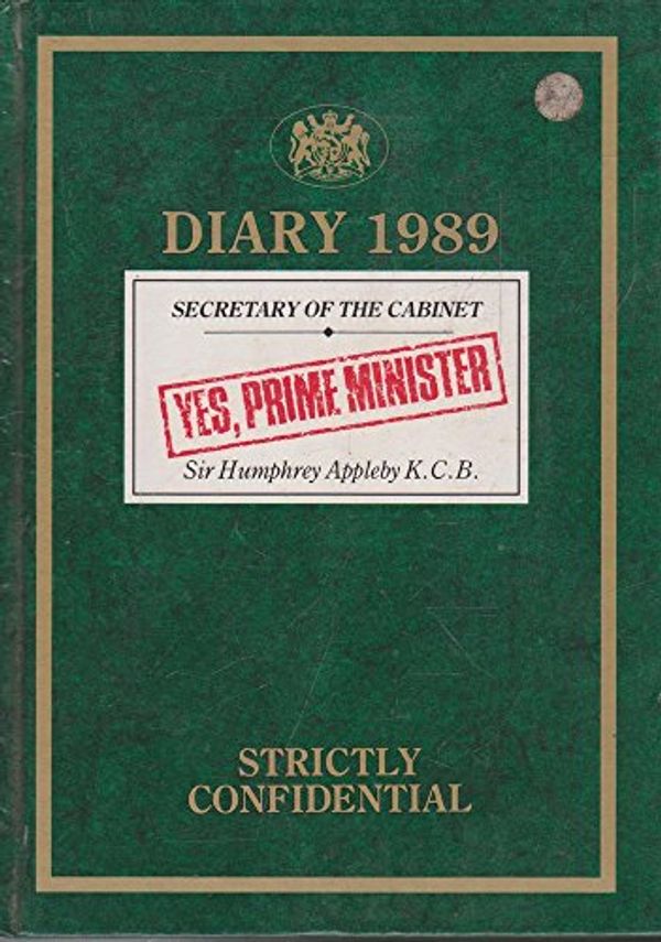 Cover Art for 9780868243719, Yes Prime Minister '89 by Sir Humphrey Appleby K.C.B.