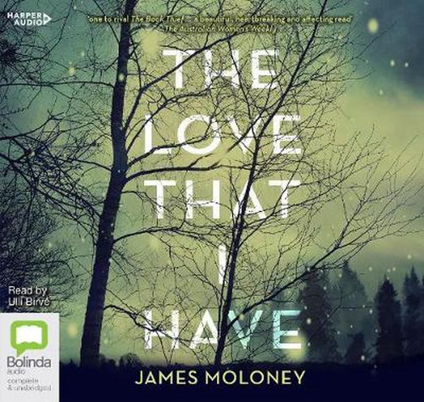 Cover Art for 9781460798324, The Love That I Have by James Moloney