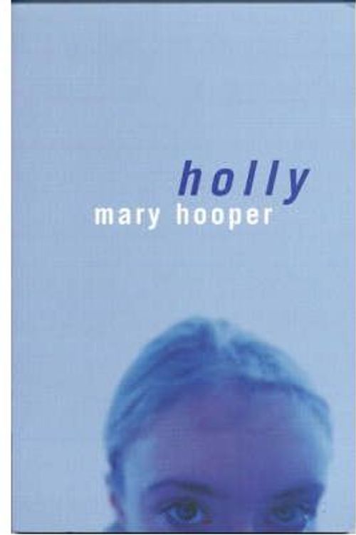 Cover Art for 9780747548638, Holly by Mary Hooper