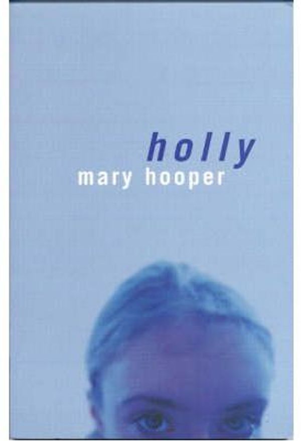 Cover Art for 9780747548638, Holly by Mary Hooper