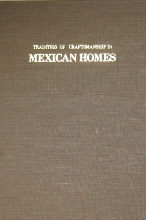 Cover Art for 9780803800472, Tradition of Craftsmanship in Mexican Homes by Patricia W. O'Gorman