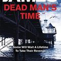 Cover Art for 9781447231127, Dead Man's Time by Peter James