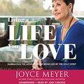 Cover Art for 9781478985211, Living a Life You Love: Embracing the Adventure of Being Led by the Holy Spirit by Joyce Meyer