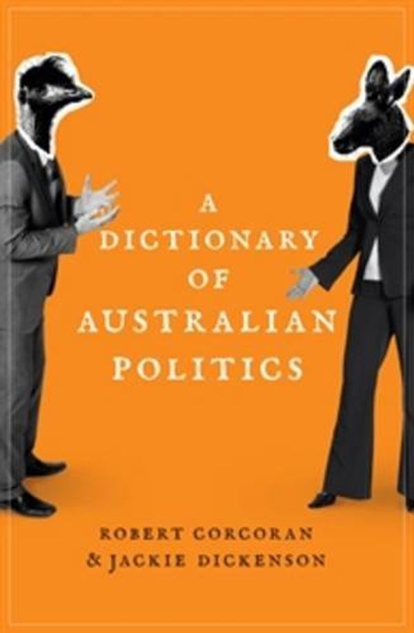 Cover Art for 9780140512113, The Penguin Macquarie Dictionary of Australian Politics (Penguin Australia Reference Book) by 
