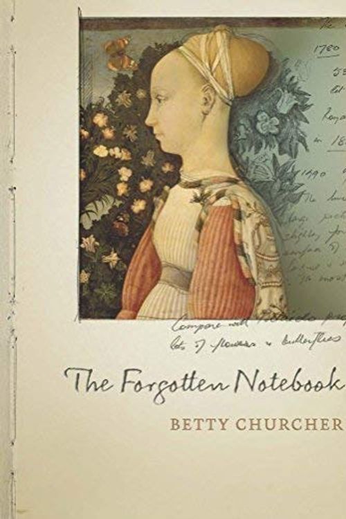 Cover Art for B01A64G8HI, The Forgotten Notebook by Betty Churcher (2015-11-02) by Betty Churcher