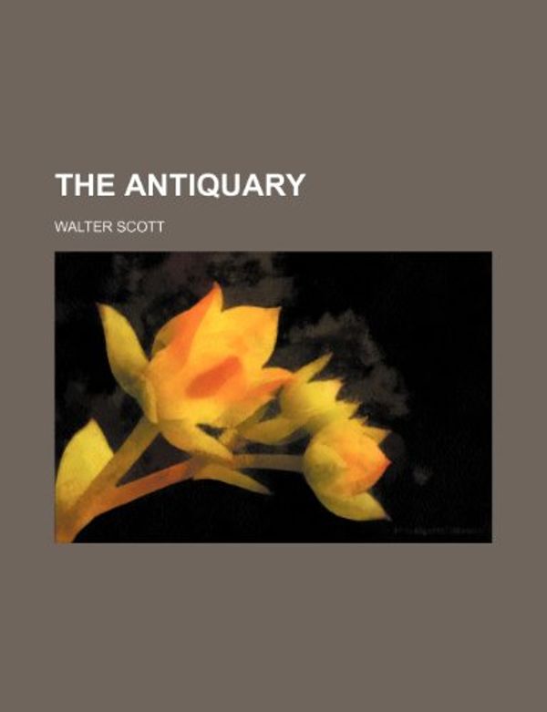 Cover Art for 9781235864070, The Antiquary by Walter Scott