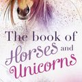 Cover Art for 9781460750131, The Book of Horses and Unicorns by Jackie French