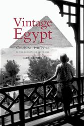 Cover Art for 9782080301130, Vintage Egypt: Cruising the Nile in the Golden Age of Travel by Alain Blottiere