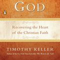 Cover Art for 0710261015001, The Prodigal God: Recovering the Heart of the Christian Faith by Timothy Keller